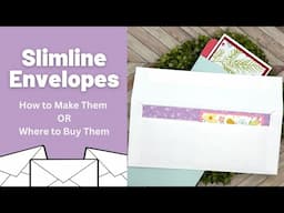 Slimline Envelopes | How to Make Them or Where to Buy Them