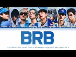 BRB - H1GHR MUSIC (Color Coded Lyrics Han/Rom/Eng/가사)