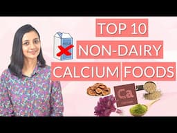 Top 10 Calcium rich NON DAIRY Foods for stronger bones