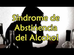 Síndrome de Abstinencia del Alcohol