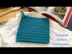 Easy Textured Crochet Potholder using Suzette Stitch - Complete Tutorial - PGCAL2024