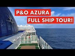 P&O Azura Full Ship Tour and TOP TIPS!