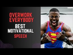 Outwork Everybody: A Motivational Speech Every Serious Person Must Watch!