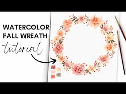 Easy Watercolor Fall Wreath | Step by Step Floral Tutorial