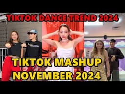 TIKTOK DANCE MASHUP NOVEMBER  2024 || TIKTOK DANCE TREND 2024