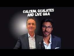 Calcium, Oxalates and Live Q&A