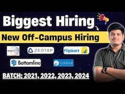 🔥Biggest Freshers Hiring | Wipro, Flipkart, Bottomline | Off Campus Drive 2024, 2023, 2022, 21 BATCH