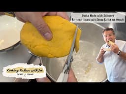 Make Pasta with Scissors Butternut Squash and Brown Butter with Sage Cooking Italian with Joe