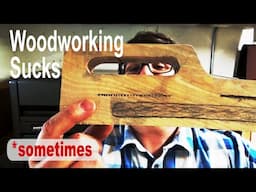 Woodworking: Sometime Fast and Easy Just Aren't in the Cards