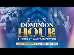 2 HOURS OF POWERFUL PRAYERS | DOMINION HOUR | NOV 21, 2024