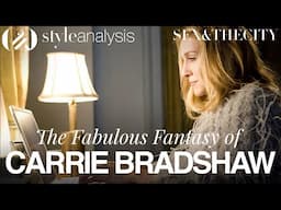 Why You Will Never Have a Closet Like Carrie Bradshaw | Style Analysis - Sex and the City