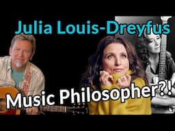 Julia Louis-Dreyfus — Music Philosopher?! — Bonnie Raitt / Wiser Than Me