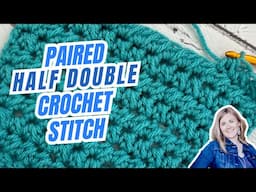 How To Paired Half Double Crochet Stitch Tutorial | Step-by-Step Tutorial | Hope Corner Farm Crochet