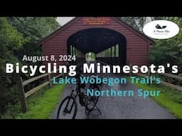 Bicycling Minnesota's  Lake Wobegon Trail's Northern Spur (August 8, 2024) Beautiful and Remote