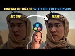 Cinematic Grade - DaVinci Resolve Tutorial (Free version)