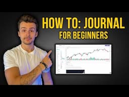 How To Journal Your Trades - *Fool Proof Method*