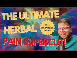 3.5 Hours of Doc Jones Talking About Natural Pain Managment | SUPERCUT Herbal Compilation