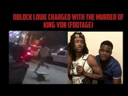 OBlock Louie Charged With The Murder Of King Von (Footage)