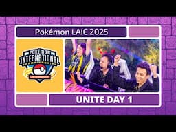 LAIC Day 1 - Group Stage | Pokémon UNITE Championship Series