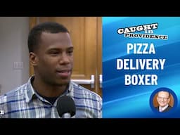 BOXER BY DAY. PIZZA DELIVERY GUY BY NIGHT