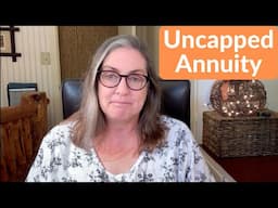 Uncapped Annuity