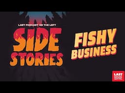 Side Stories: Fishy Business