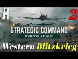 Strategic Command: WWII - Europe at War | Western Blitzkrieg | Part 2