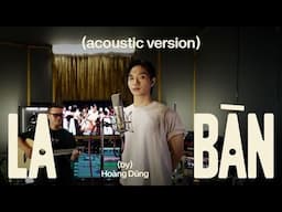 Hoàng Dũng - LA BÀN (Official Acoustic)