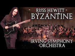 Russ Hewitt & Irving Symphony Orchestra: BYZANTINE (live)