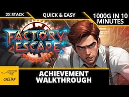 Escape Factory - Achievement Walkthrough (1000G IN 10 MINUTES) 2x Stack