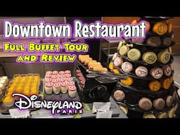 Downtown Restaurant Disneyland Paris | Full Dinner Buffet Tour and Review 2024