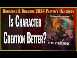 D&D 2024 Players Handbook Character Creation Is It Better?