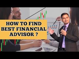 How to find best Financial Advisor ?