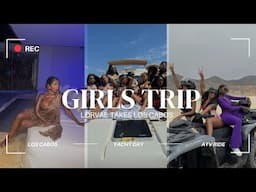 BLACK GIRLS IN LUXURY | Los Cabos Trip w/ LORVAE