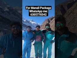 WhatsApp me for Manali customised packages : 6305778342