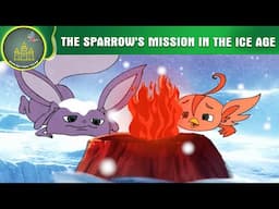 THE SPARROW'S MISSION IN THE ICE AGE | FAIRY TALES ANIMATION IN ENGLISH | ENGLISH FAIRY TALES