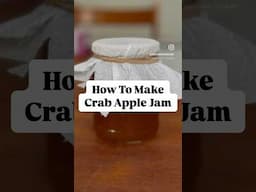 How To Make Crab Apple Jam 🍏 #preserving #jammaking #crabapplejam #homemadejam #allotment #homemade