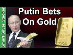 Putin Bets On GOLD (How Trump’s Policies Could Make Silver Stackers Rich)