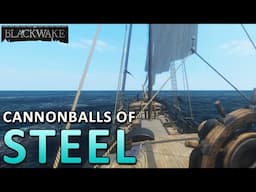 Blackwake • Cannonballs of Steel