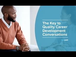 The Key to Quality Career Development Conversations