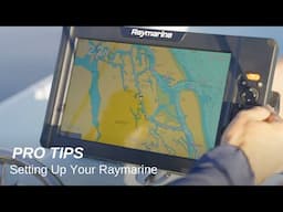 Tips from a Professional Guide on Setting Up & Using Your Raymarine Unit