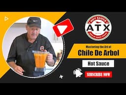 Mastering the Art of Chile De Arbol Hot Sauce: A Beginner's Guide