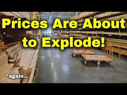 Lumber Prices are about to Explode! Here's why...