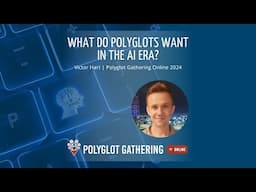 What Do Polyglots Want in the AI Era? - Victor Hart | PGO 2024