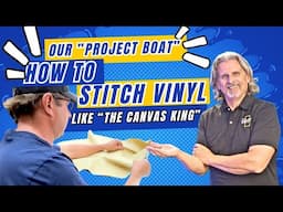 Project Boat Eps 4 "Stitching Vinyl like The Canvas King"  working the best vinyl on the planet.