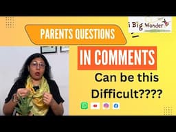 Answers to Questions which Parents Want to Know | @ibigwonder | Sapna Agrawal