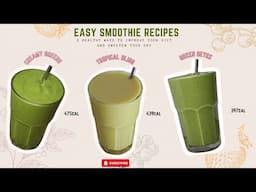 3 EASY SMOOTHIE RECIPES