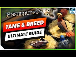 Enshrouded ULTIMATE Animal Taming & Breeding Guide - ALL Pets & Tips to Know About!