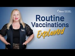 Routine Vaccinations Explained