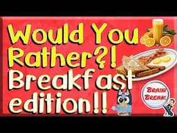 Would You Rather? Breakfast Edition! 🥓 This or That 🥓 Fun Fitness for Kids 🥓 PE 🥓 GoNoodle